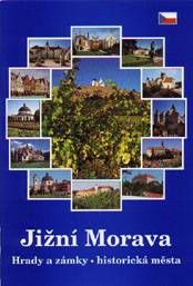 Jizni Morava. Hrady a zamky, historicka mesta